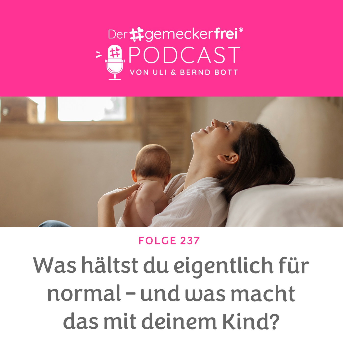 237 Das ist doch (nicht) normal - so beinflußt du deine Kinder