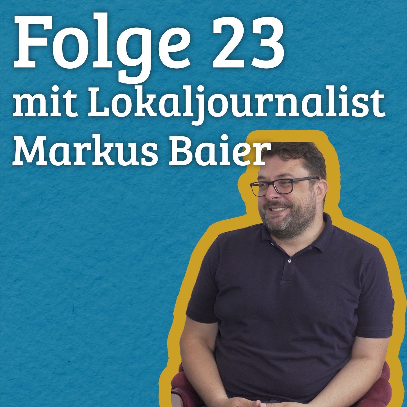 Folge 23 - Zwischen Pressefreiheit und Rathaus