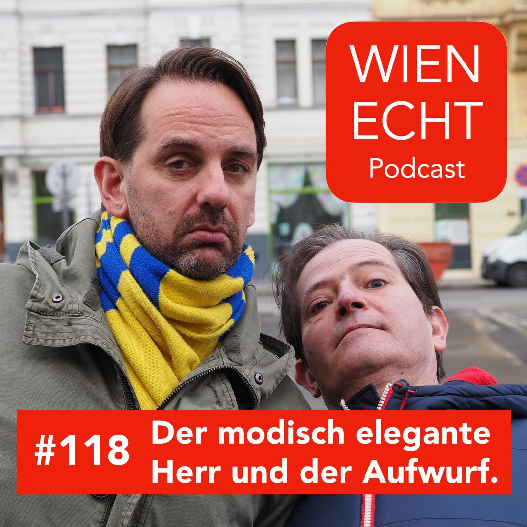 #118 - Der modisch elegante Herr und der Aufwurf.