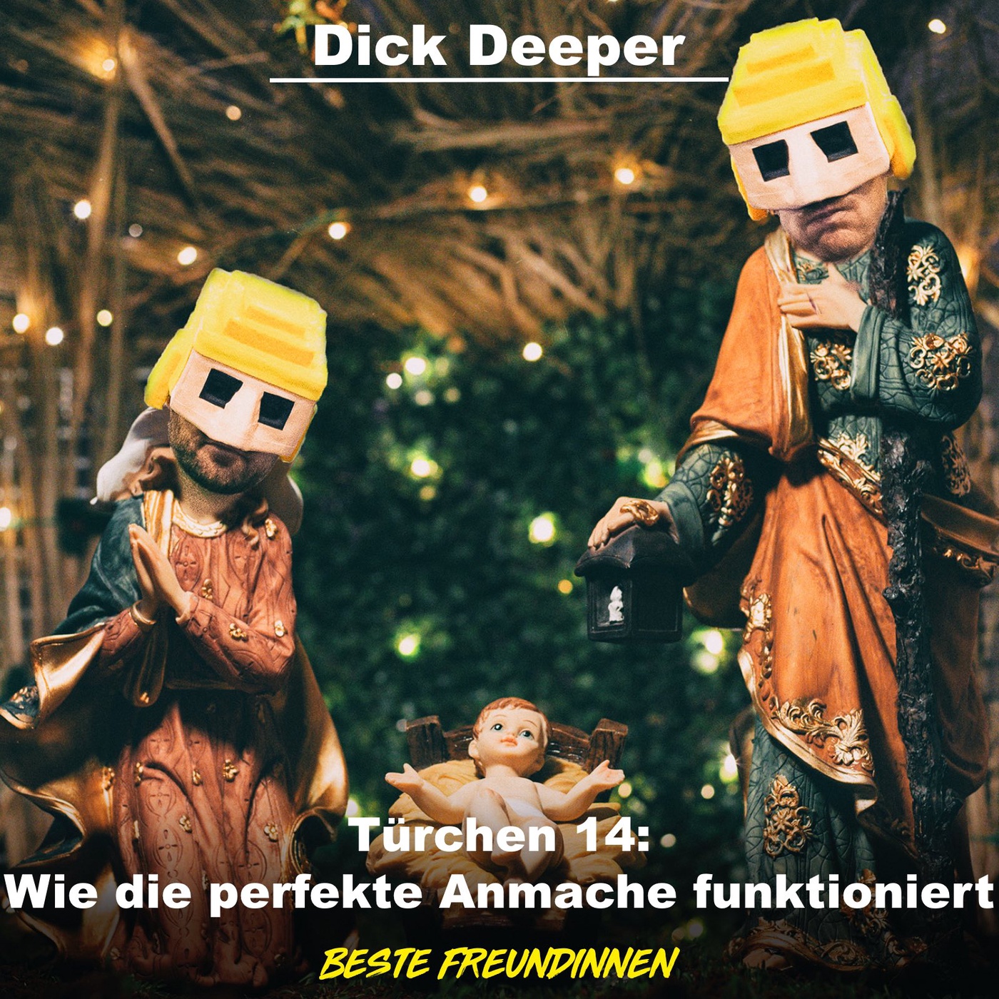 DICK DEEPER - Türchen 14: Wie die perfekte Anmache funktioniert