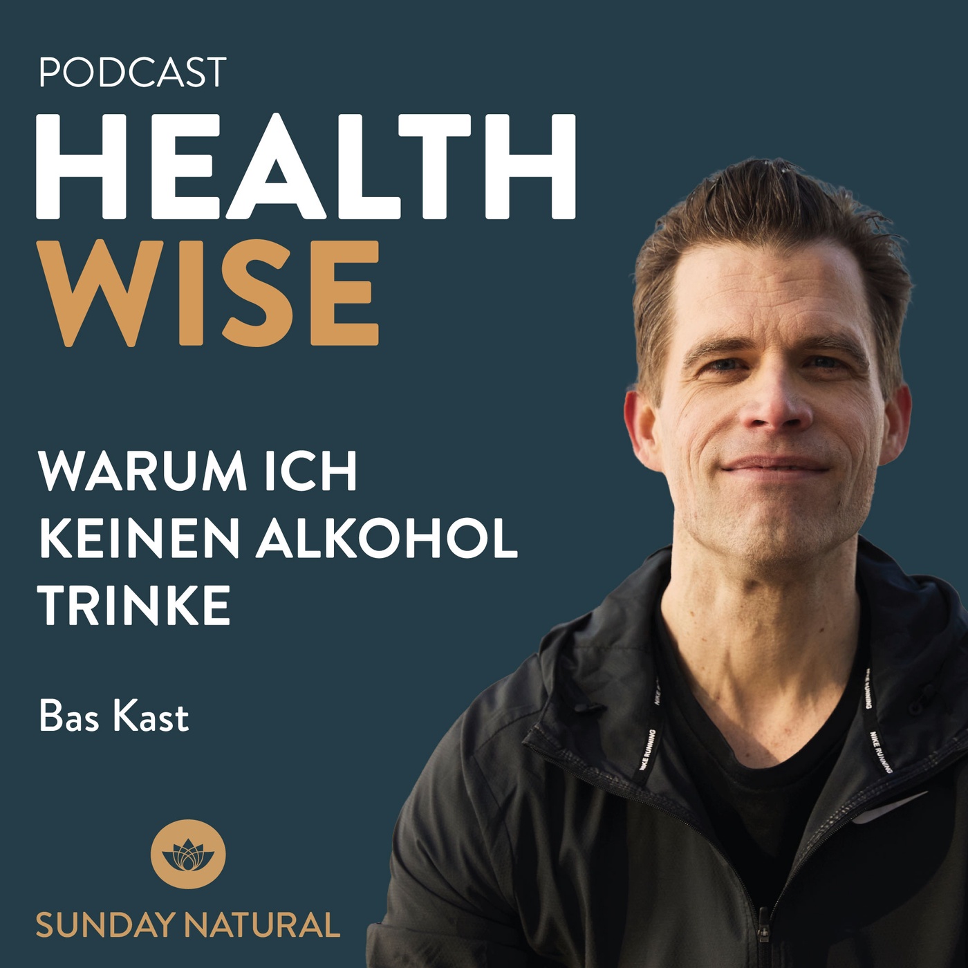 #048 Warum ich keinen Alkohol trinke. Mit Bas Kast