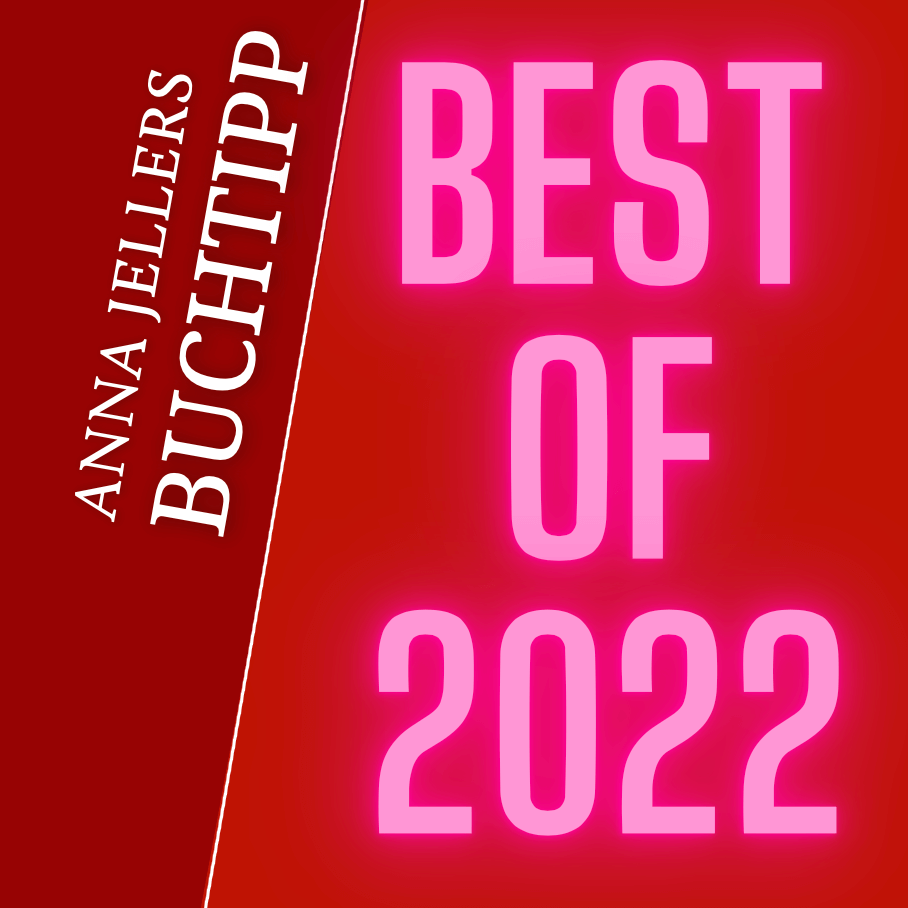 Anna Jellers Buchtipp | Best of 2022