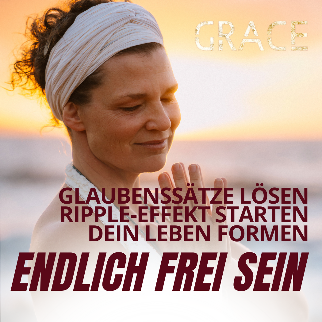 Glaubenssätze lösen, Ripple-Effekt starten, dein Leben formen 