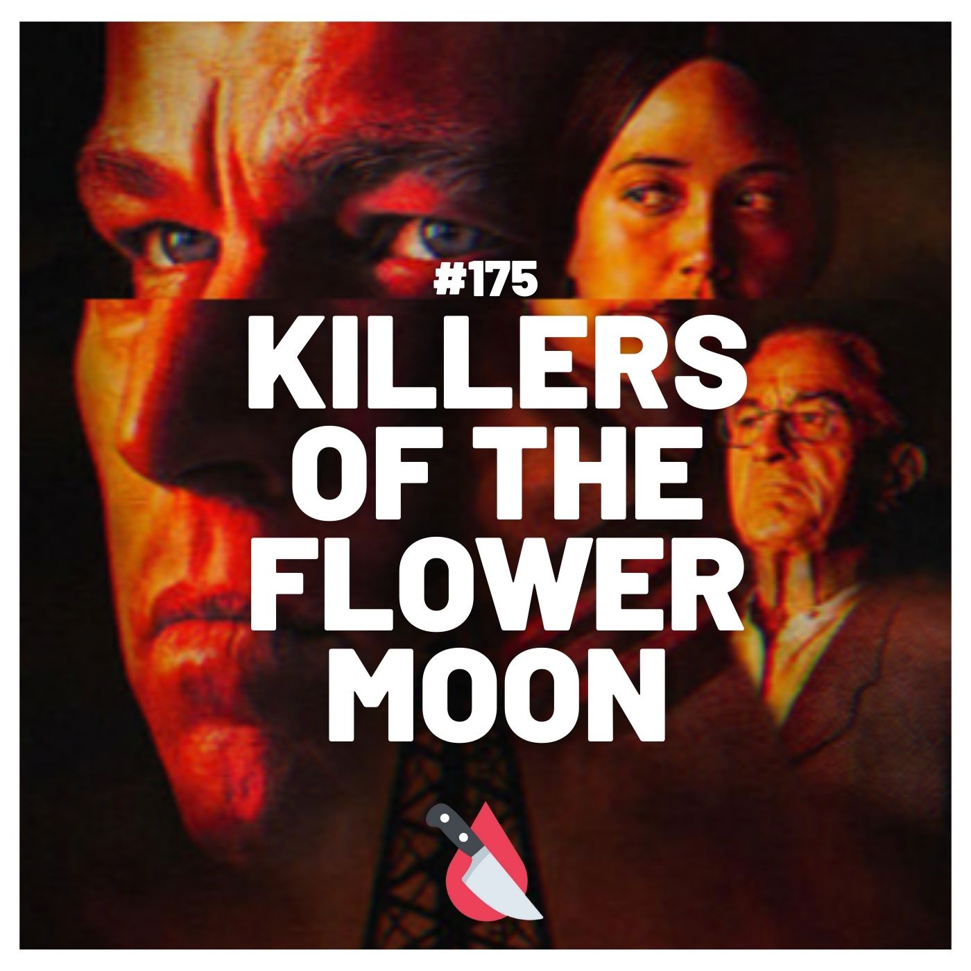 #175 - Killers of the Flower Moon