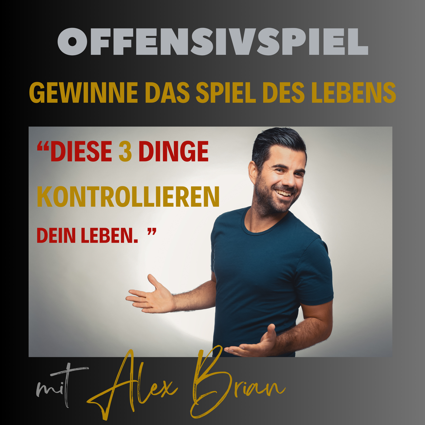 #103 Diese 3 Dinge kontrollieren dein Leben.