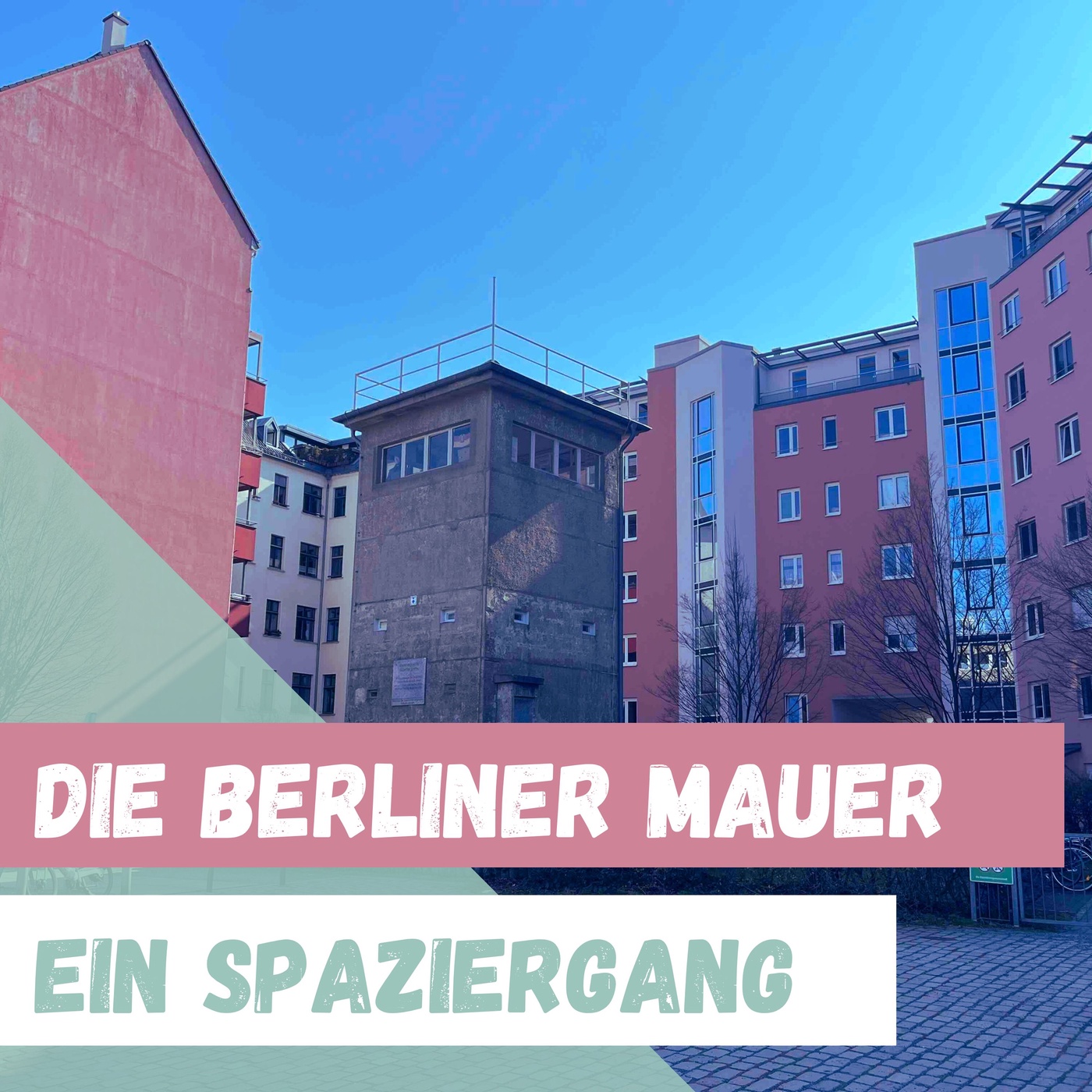 Die Berliner Mauer. Ein Stadtspaziergang