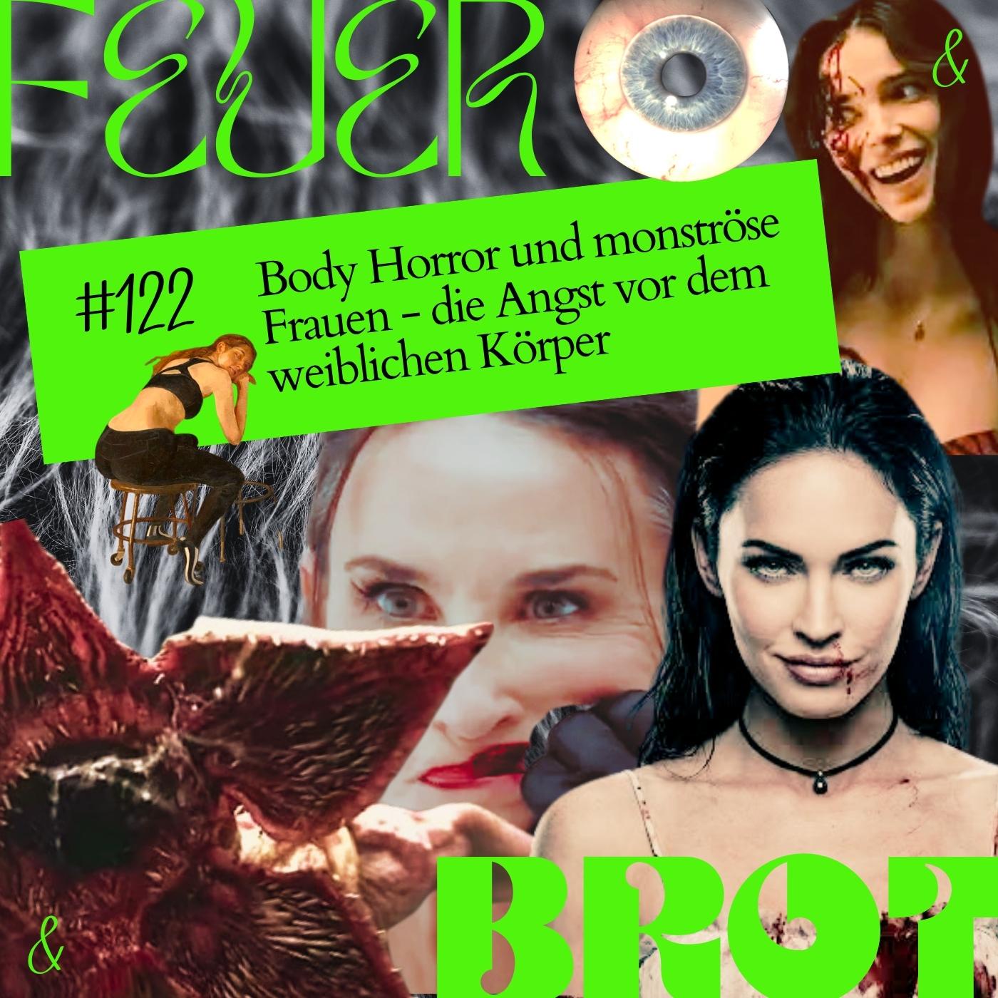 Body Horror und monströse Frauen - die Angst vor dem weiblichen Körper