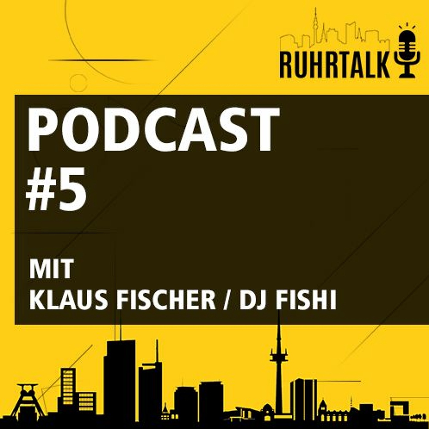 Ruhrtalk#5 mit Klaus Fischer (DJ FISHI)