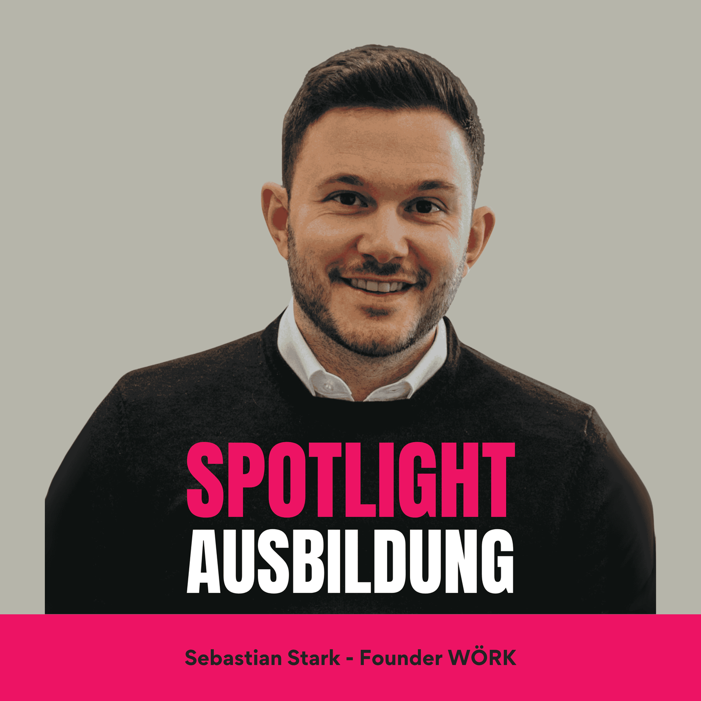 Spotlight Ausbildung #6 - Safe Spaces, Short Videos & starke Visionen: Die Story hinter WÖRK mit Sebastian Stark