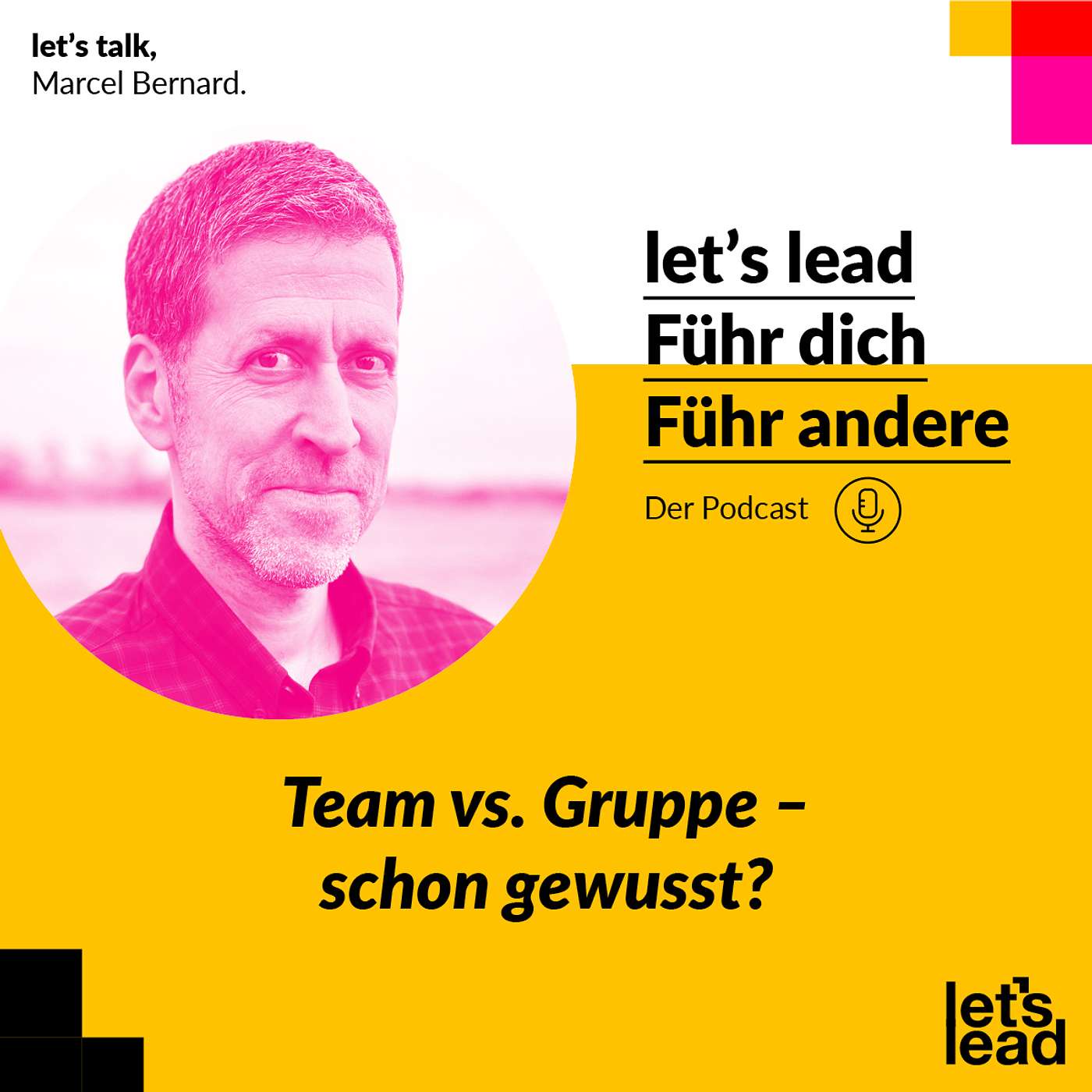 #91 Seid ihr ein Team oder eine Gruppe? Und warum ist dieser Unterschied wichtig?