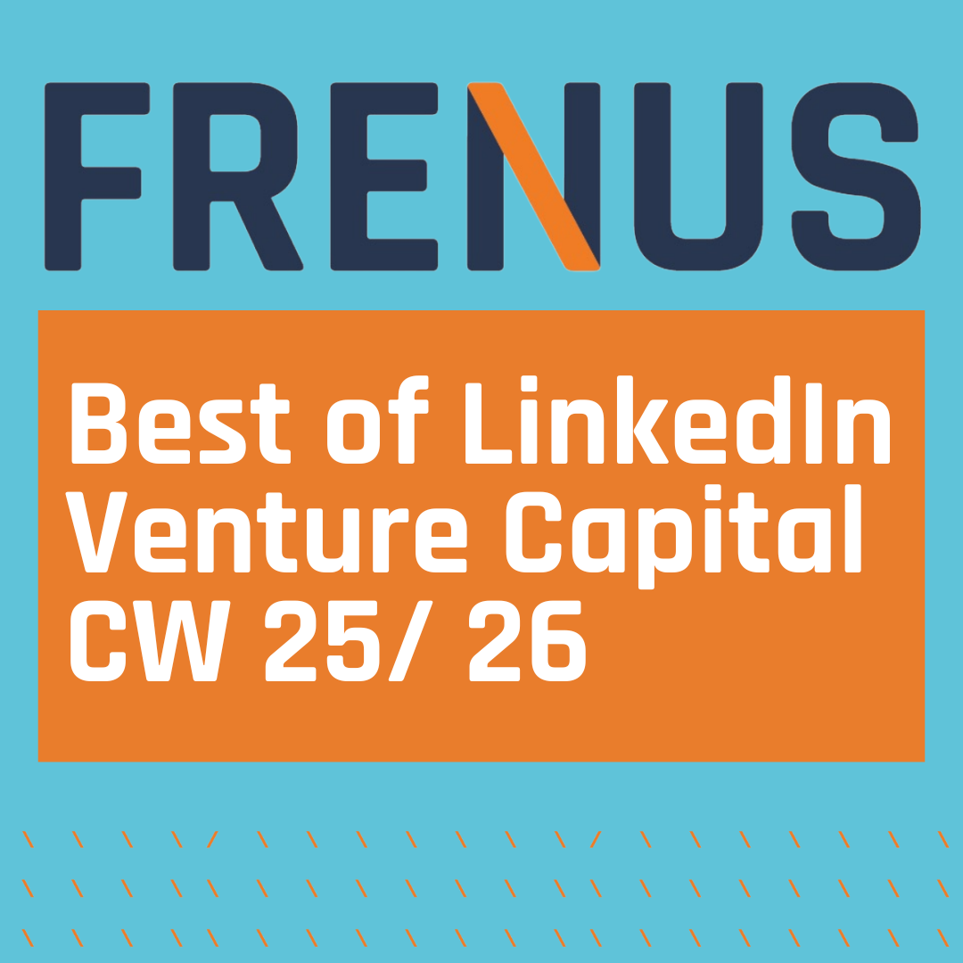 Best of LinkedIn: Venture Capital CW 25/ 26