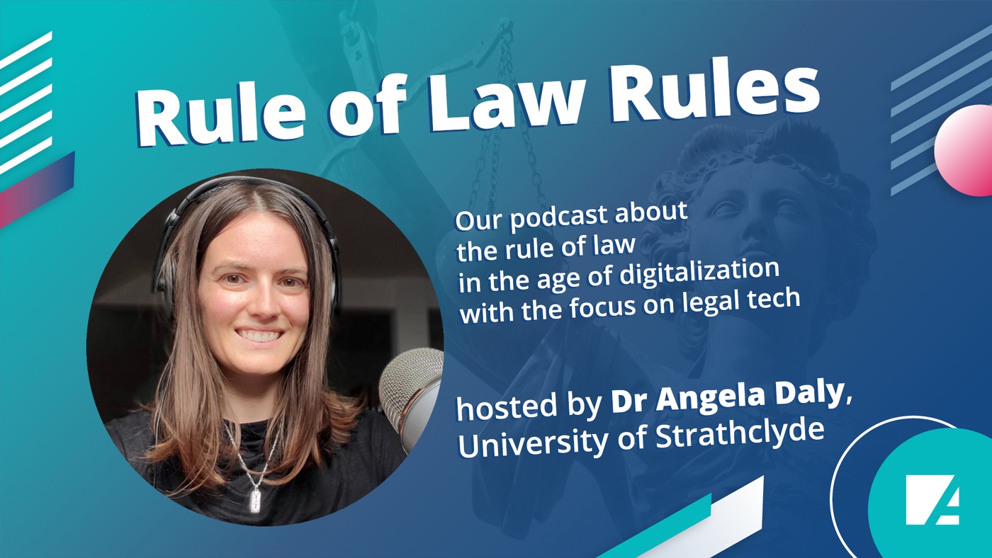 Rule of Law Rules - new podcast on rule of law in the age of digitalization