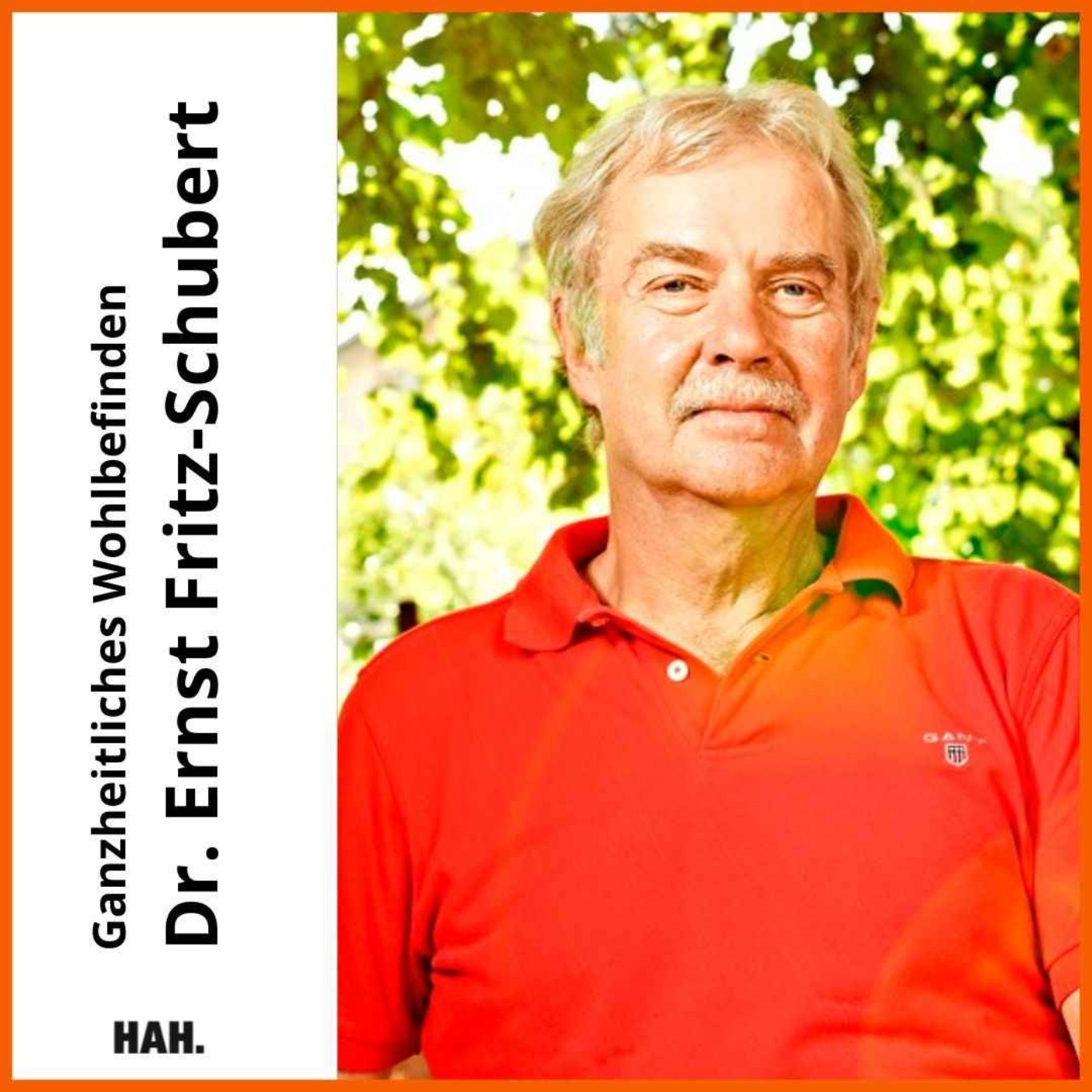 Was ist psychologisches Wohlbefinden? – mit Dr. Ernst Fritz-Schubert (Begründer des Schulfaches Glück) | HAH #31