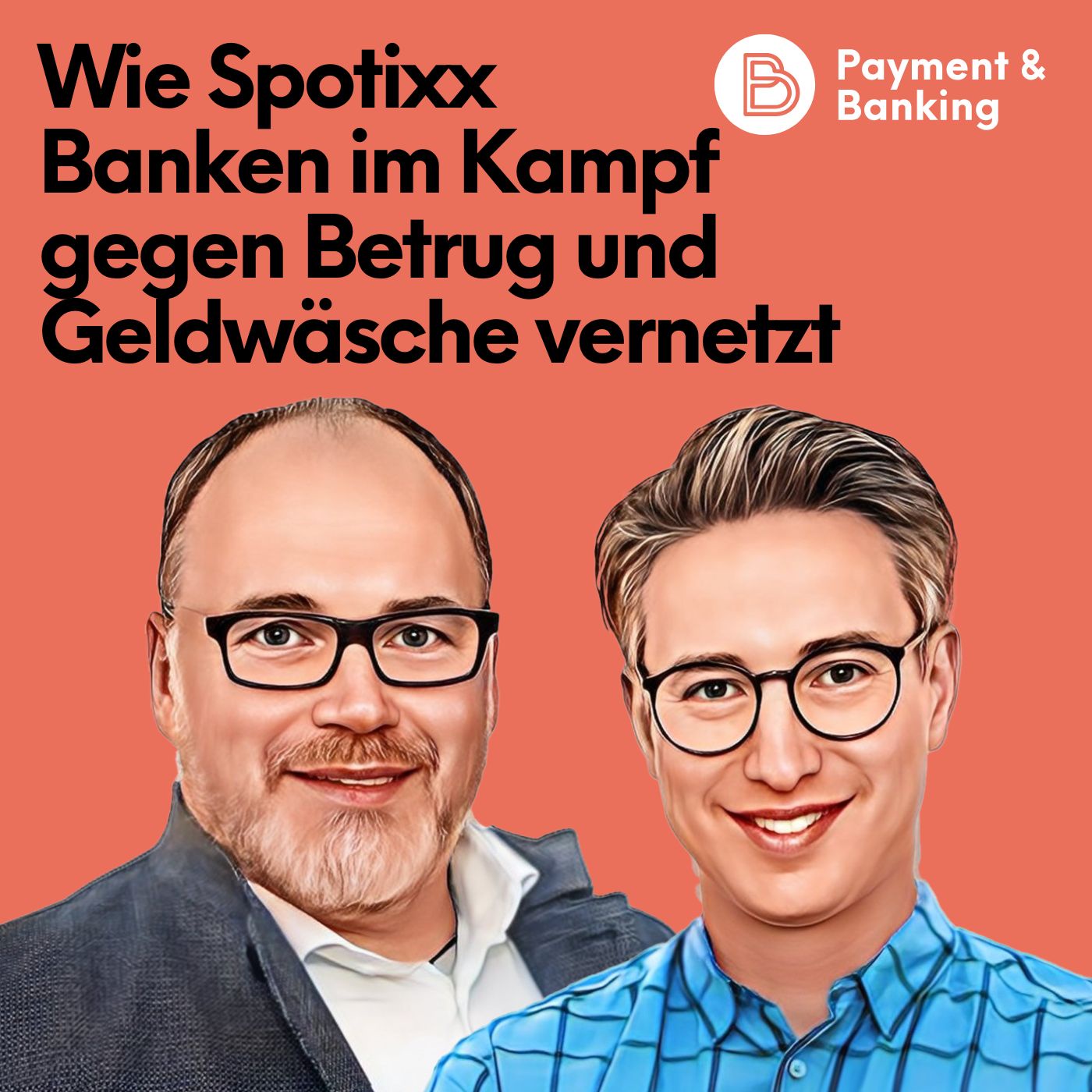 #528: Wie Spotixx Banken im Kampf gegen Betrug und Geldwäsche vernetzt