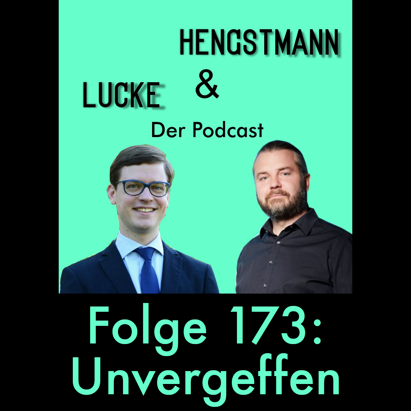 Lucke & Hengstmann, Folge 173: Unvergeffen (11. September 2025)