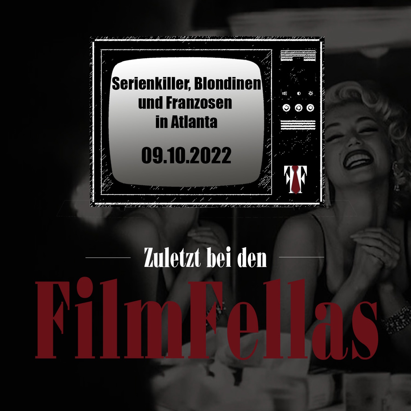 Zuletzt bei den FilmFellas: Serienkiller, Blondinen und Franzosen in Atlanta