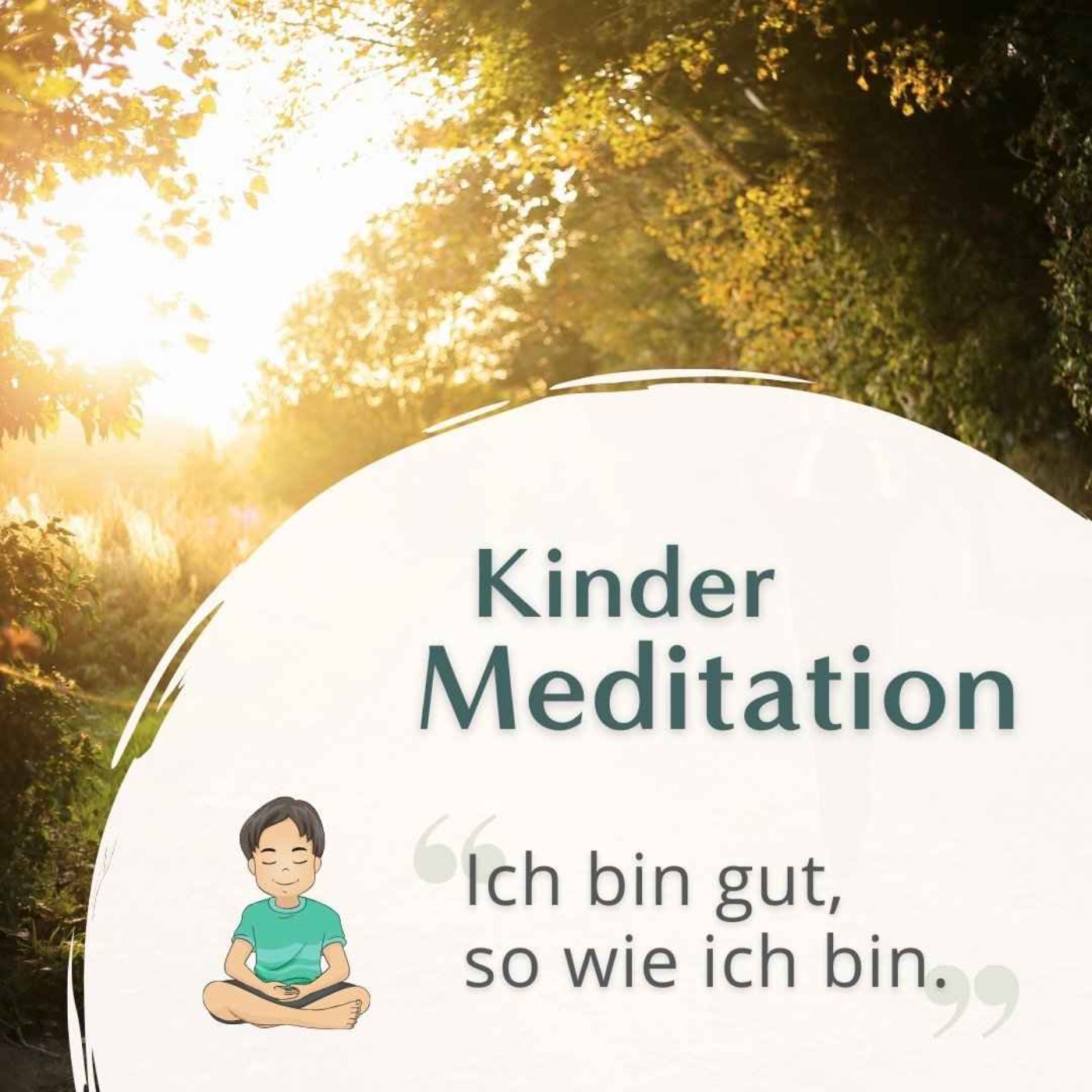 Kindermeditation // Ich bin gut so wie ich bin