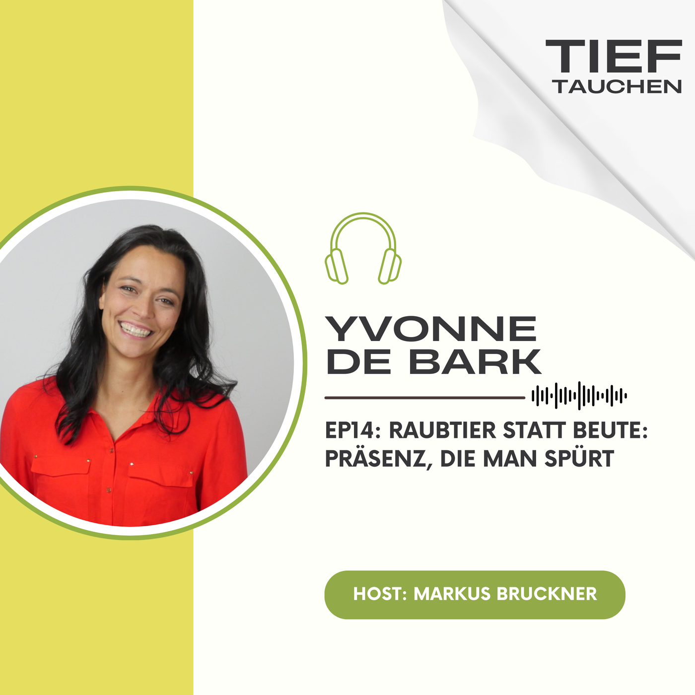 Raubtier statt Beute: Präsenz, die man spürt – mit Yvonne de Bark - EP14