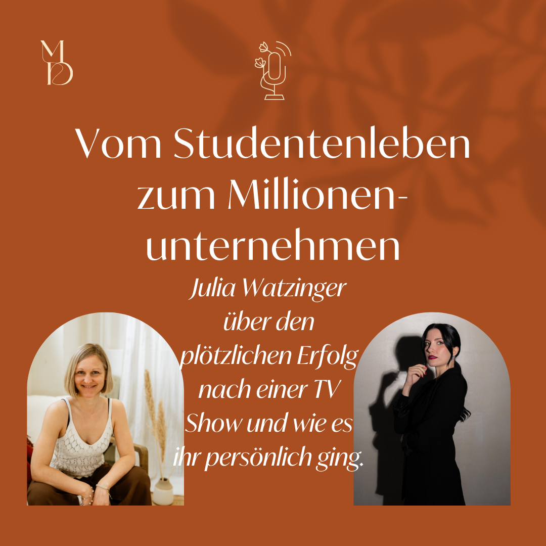 Vom Studentenleben zum Millionenunternehmen – Julia Watzinger über den plötzlichen Erfolg nach einer TV Show und wie es 