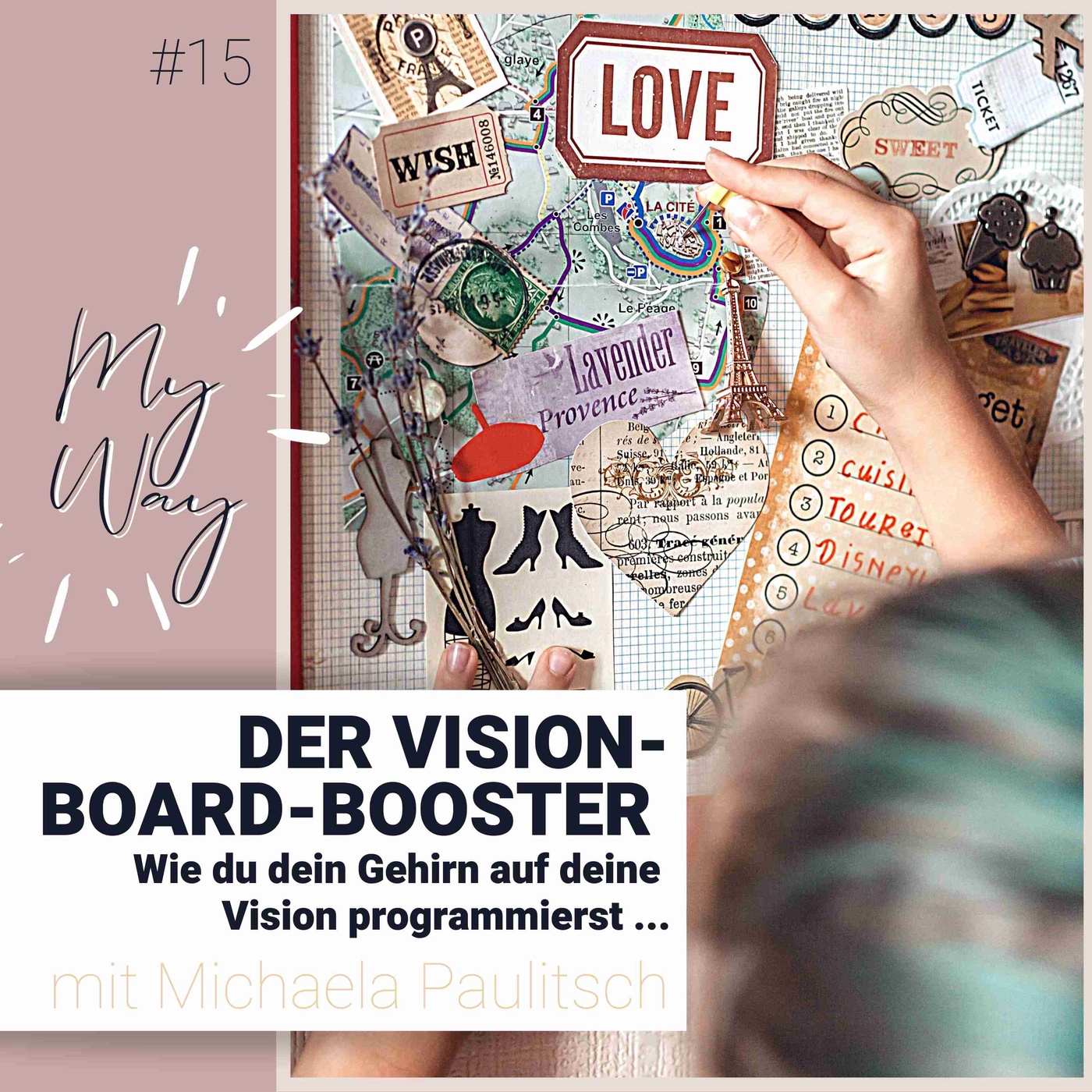 #15 Der Vision-Board-Booster - Wie du dein Gehirn auf deine Vision programmierst