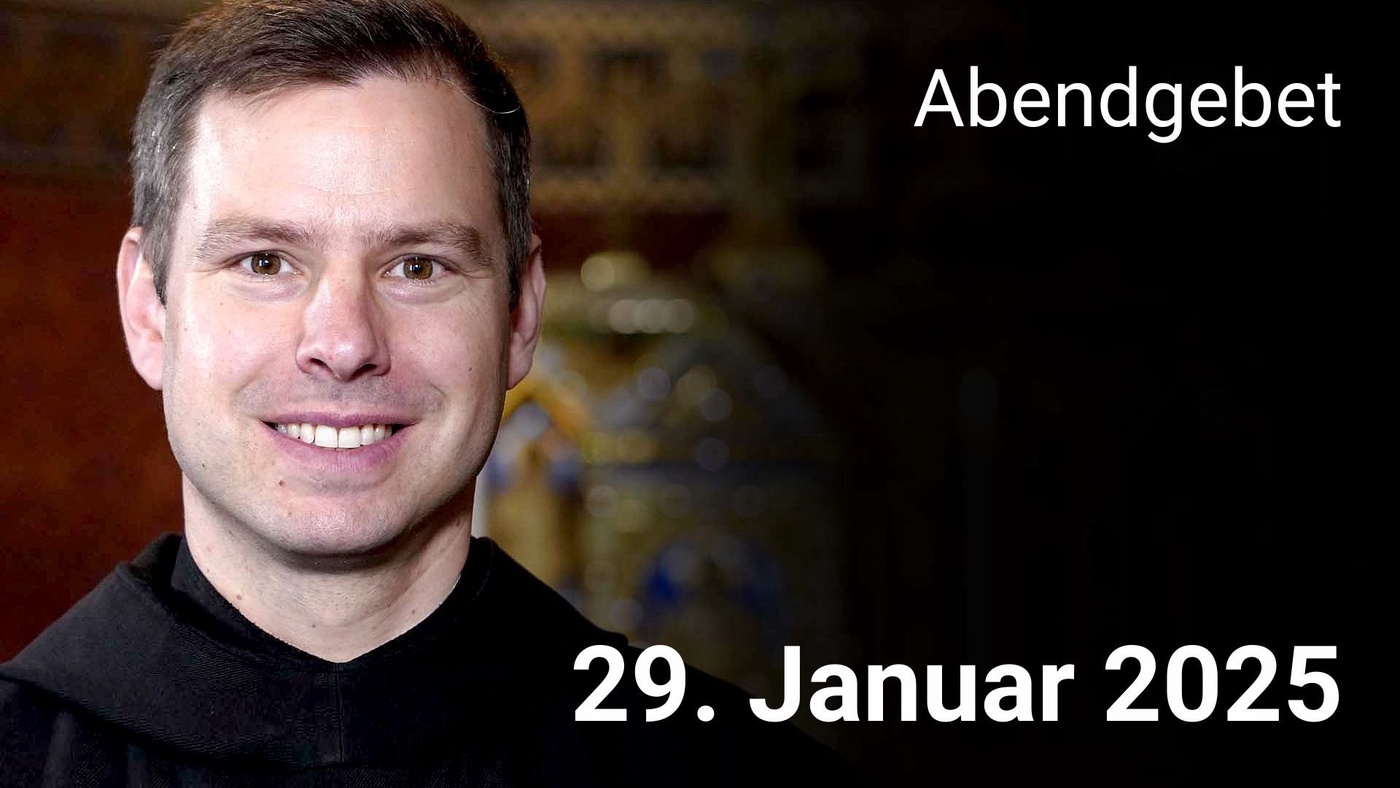 Abendgebet - 29. Januar 2025