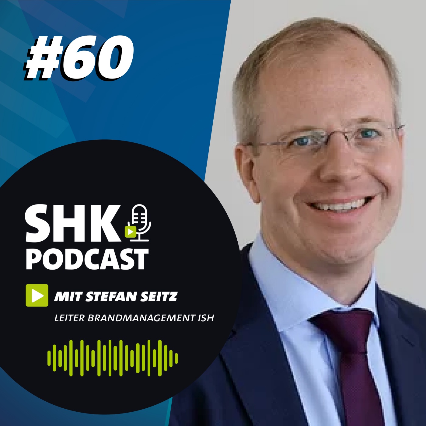 Der SHK Podcast #60 - So wird die ISH 2025 zur Zukunfts-Messe für Klima und Energie!