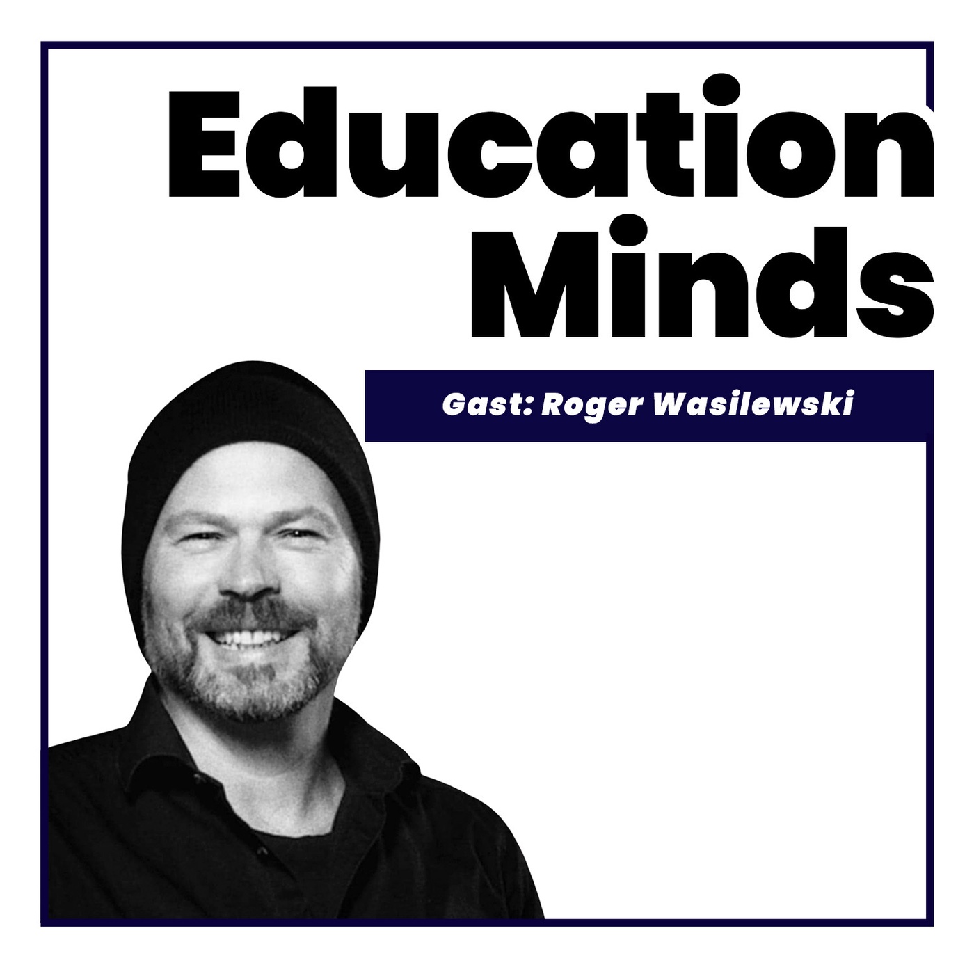 #032 - Roger Wasilewski - Eine neue Lernkultur braucht das Land