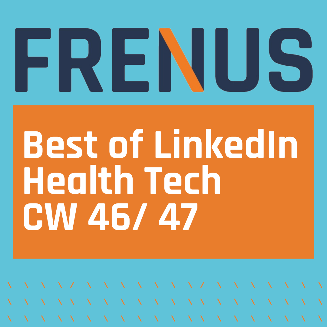 Best of LinkedIn: Health Tech CW 46/ 47
