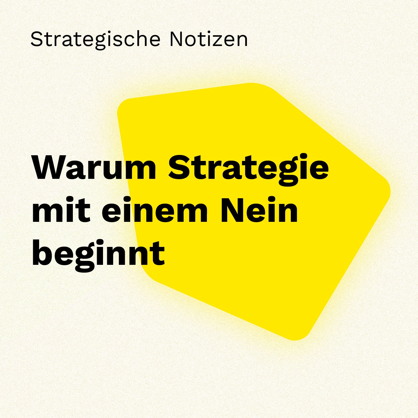 Warum gute Strategie mit einem Nein beginnt