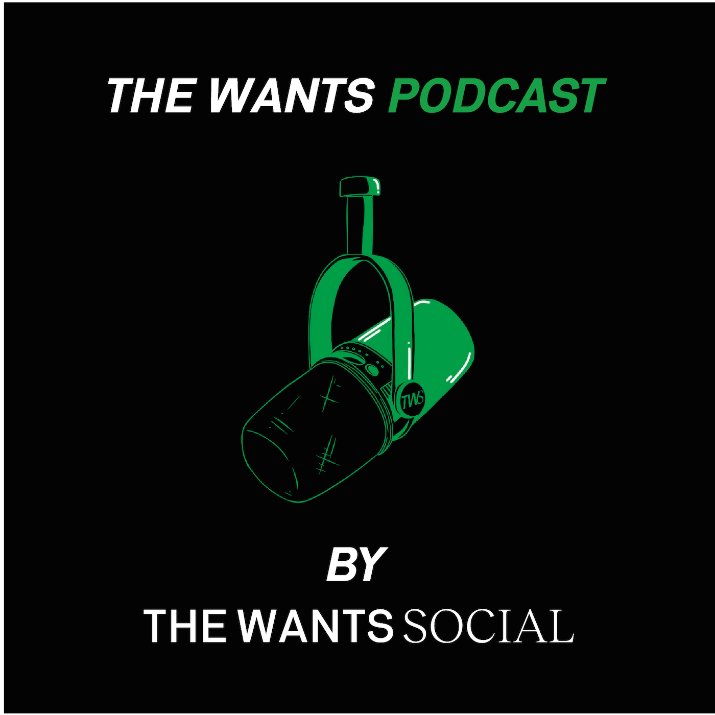 THE WANTS PODCAST