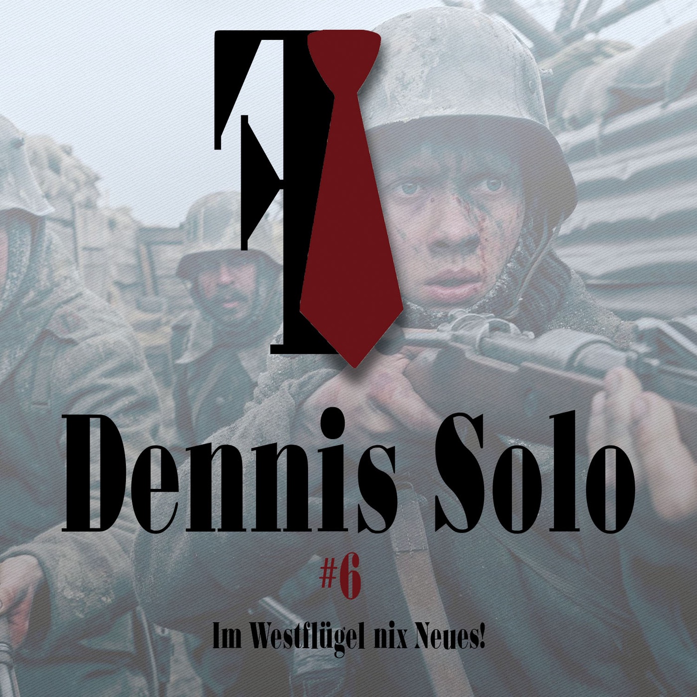 Dennis Solo #6: Im Westflügel nix Neues!