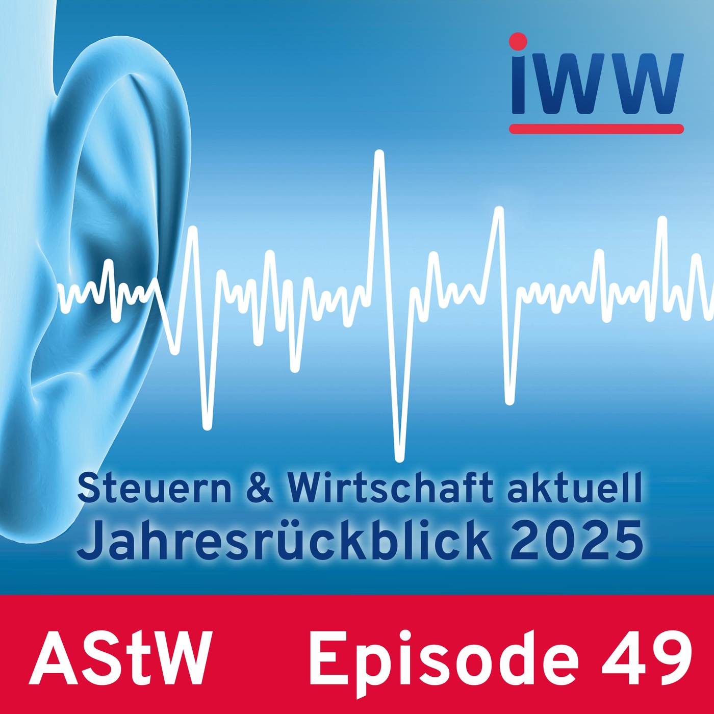 Episode 49: Der steuerliche und wirtschaftsrechtliche Jahresrückblick 2025