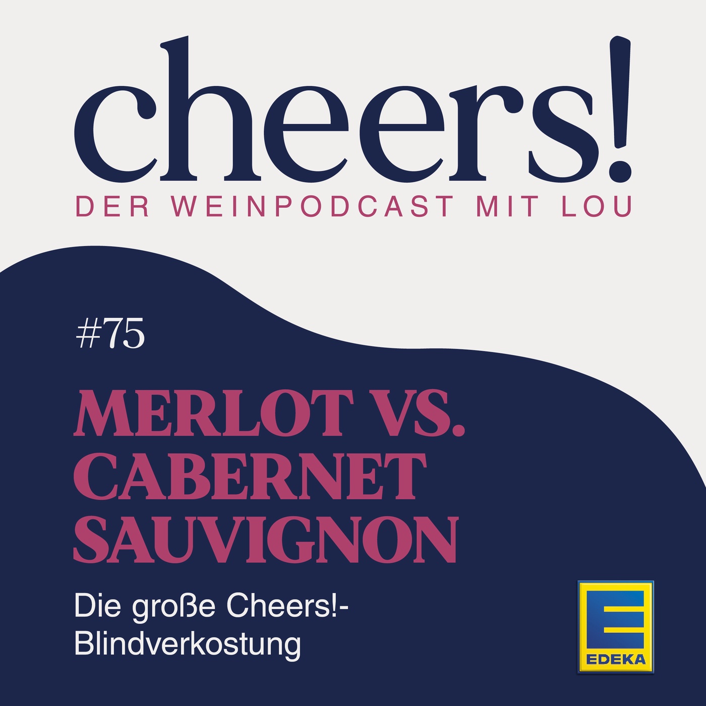 75: Merlot vs. Cabernet Sauvignon – Die große Cheers!-Blindverkostung