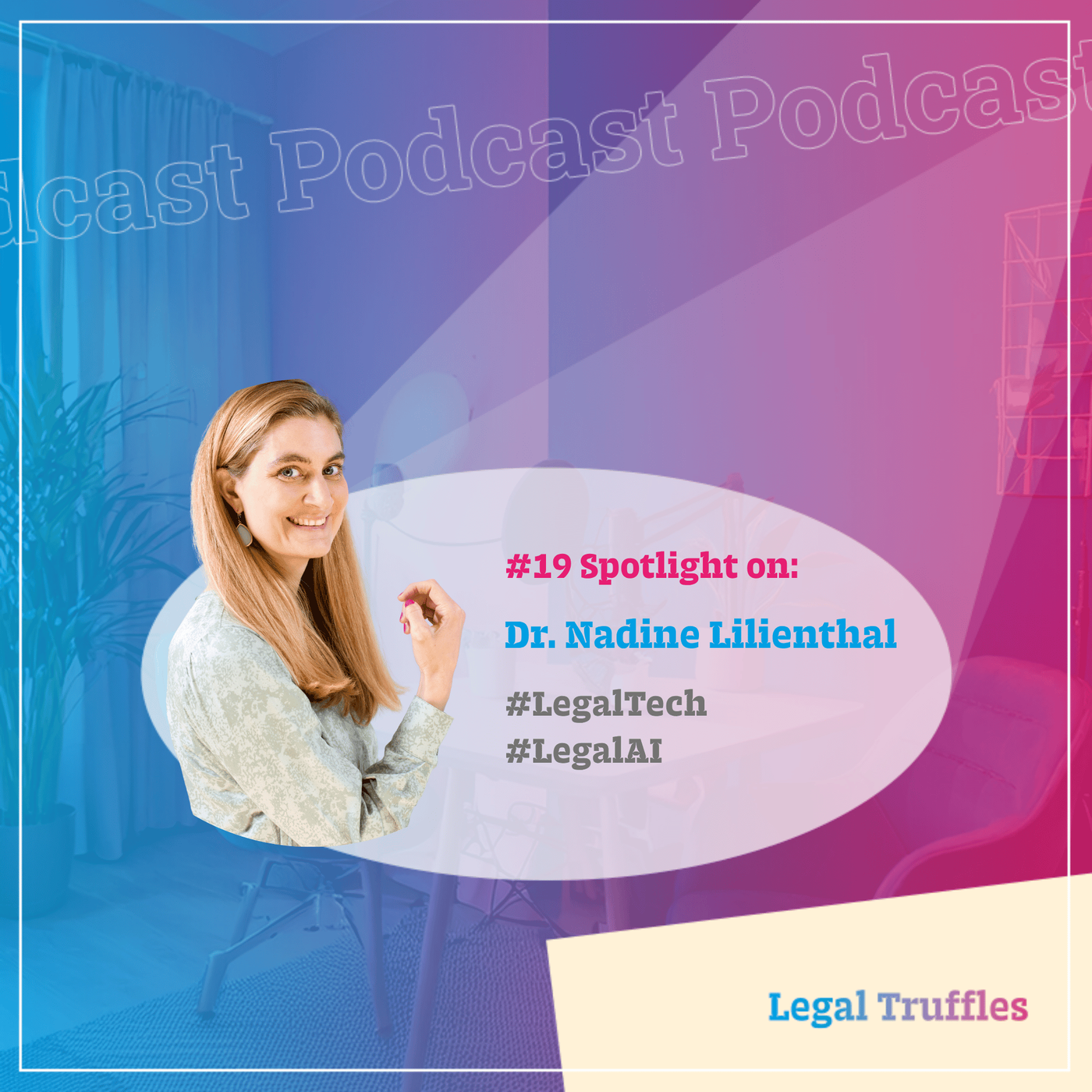 #19: Spotlight on Legal Tech & Legal AI / Dr. Nadine Lilienthal