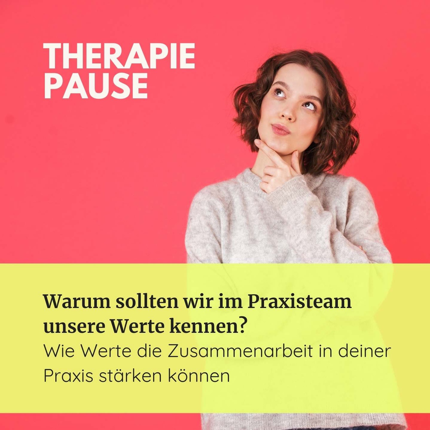 #26 Warum sollten wir im Praxisteam unsere Werte kennen? Wie Werte die Zusammenarbeit in deiner Praxis stärken können