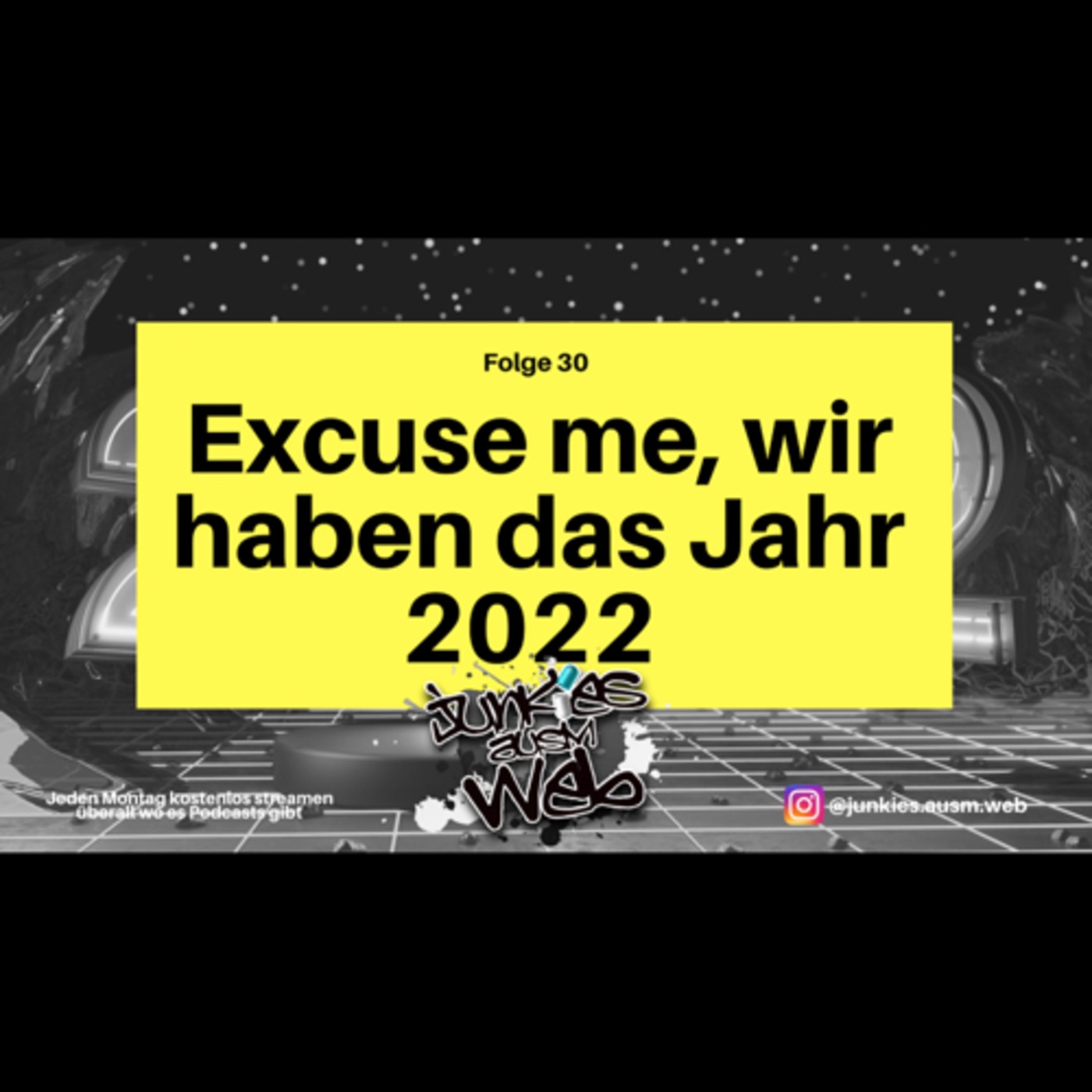 Excuse me, wir haben das Jahr 2022