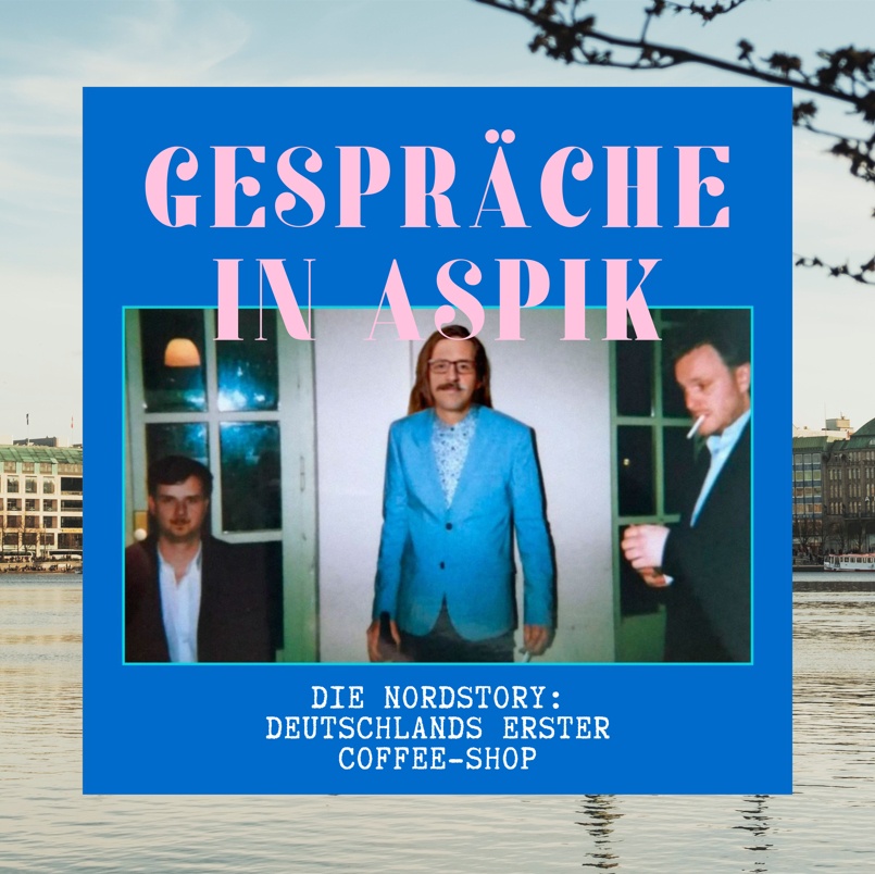#22 - die nordstory: Deutschlands erster Coffee-Shop