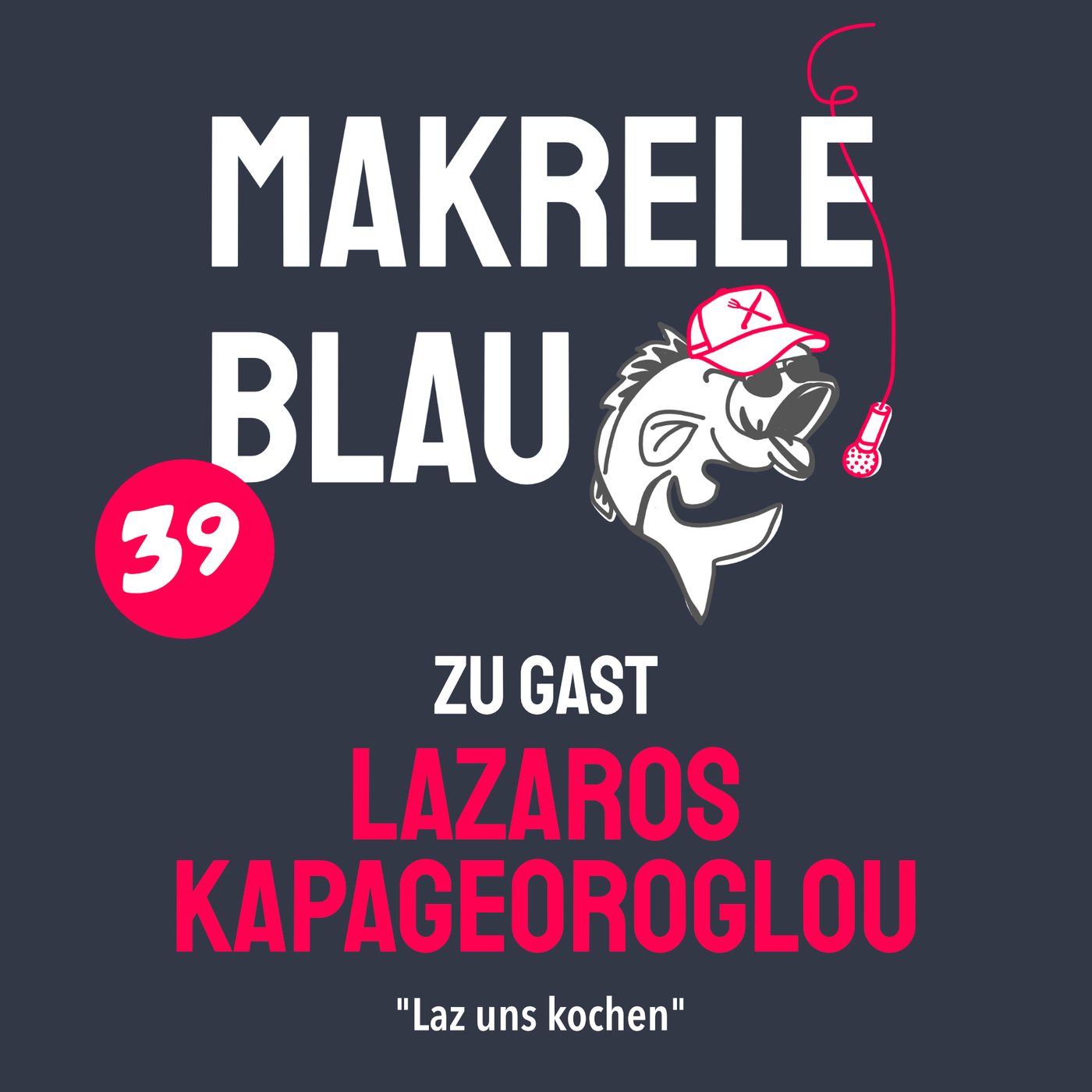 Makrele Blau #39 – Sunne uf äm Täller, mit em Lazaros Kapageoroglou