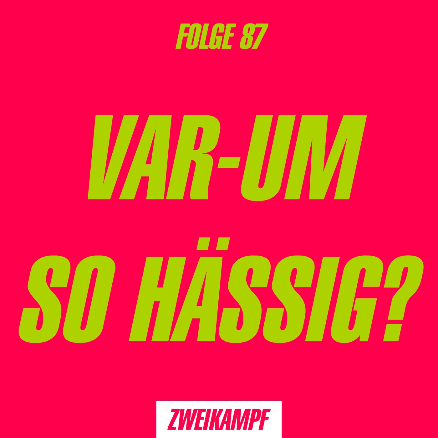 Folge 87: VARum so hässig?