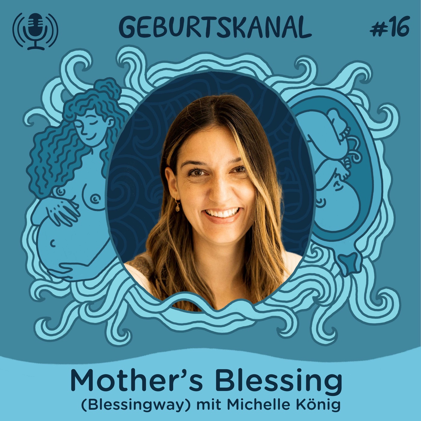 #16 Blessingway: Ritual, Feier & Wertschätzung für Schwangere - Mother’s Blessing