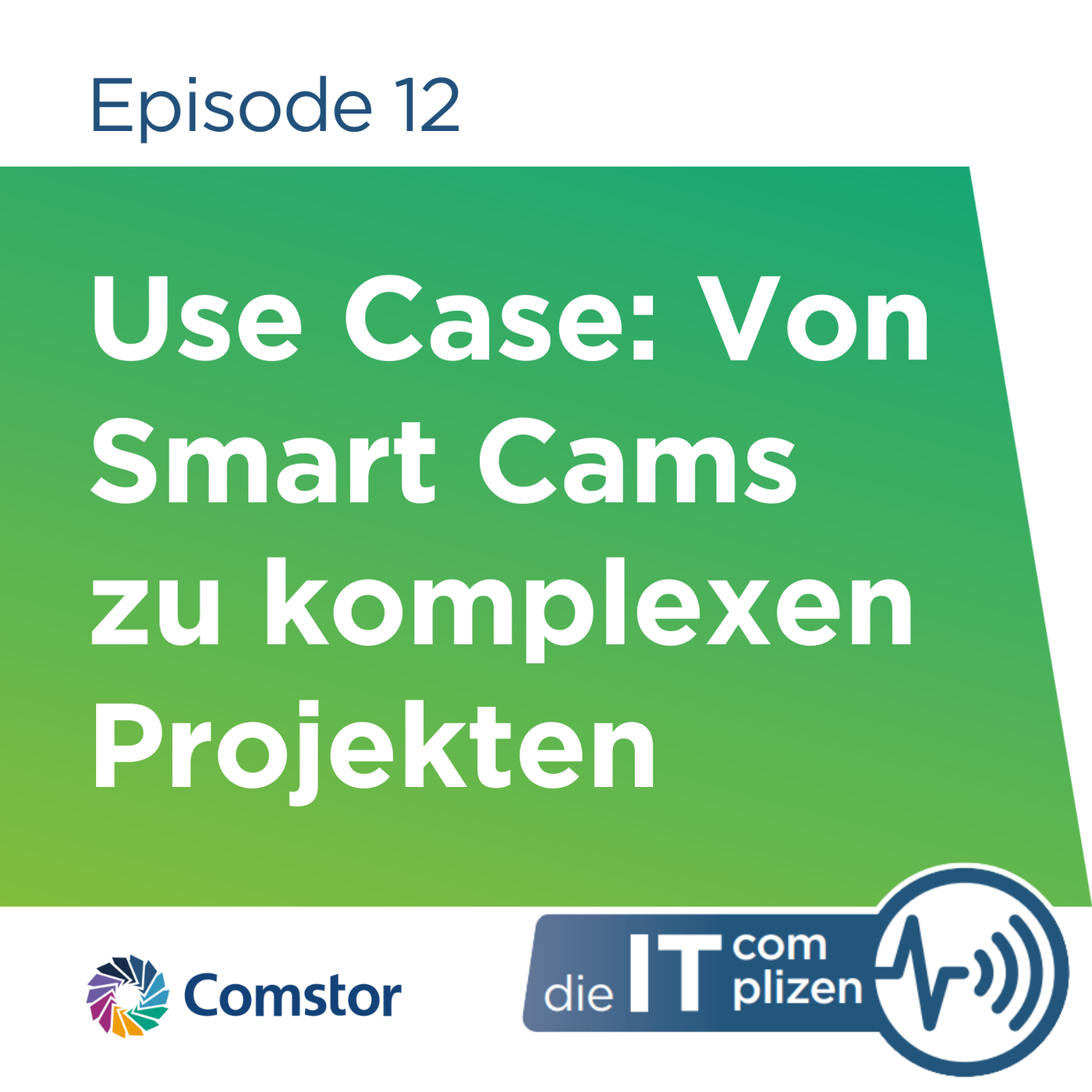 Use Case: Von Smart Cams zu komplexen Projekten