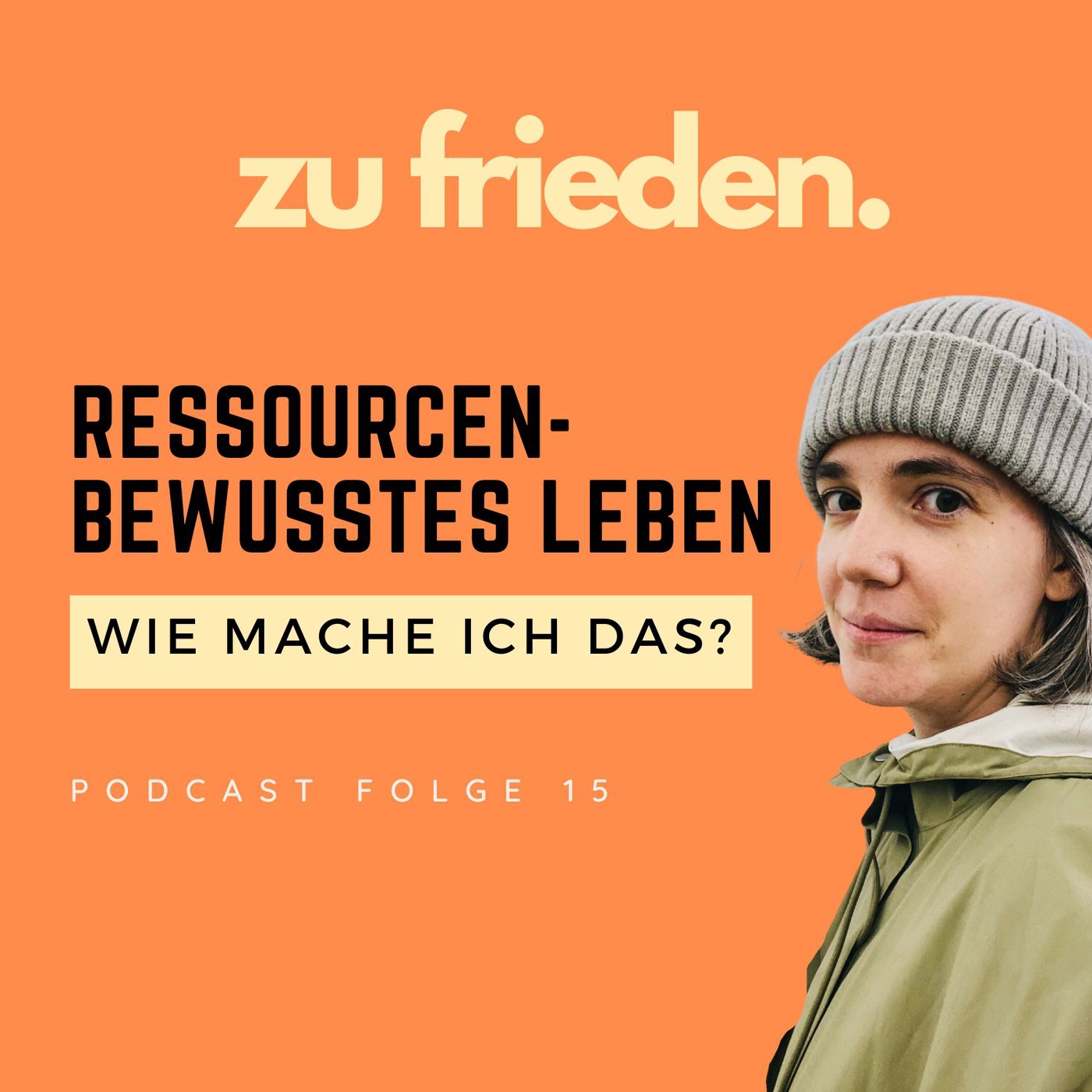 15 Ressourcenbewusstes Leben Teil 2 | Wie mache ich das?