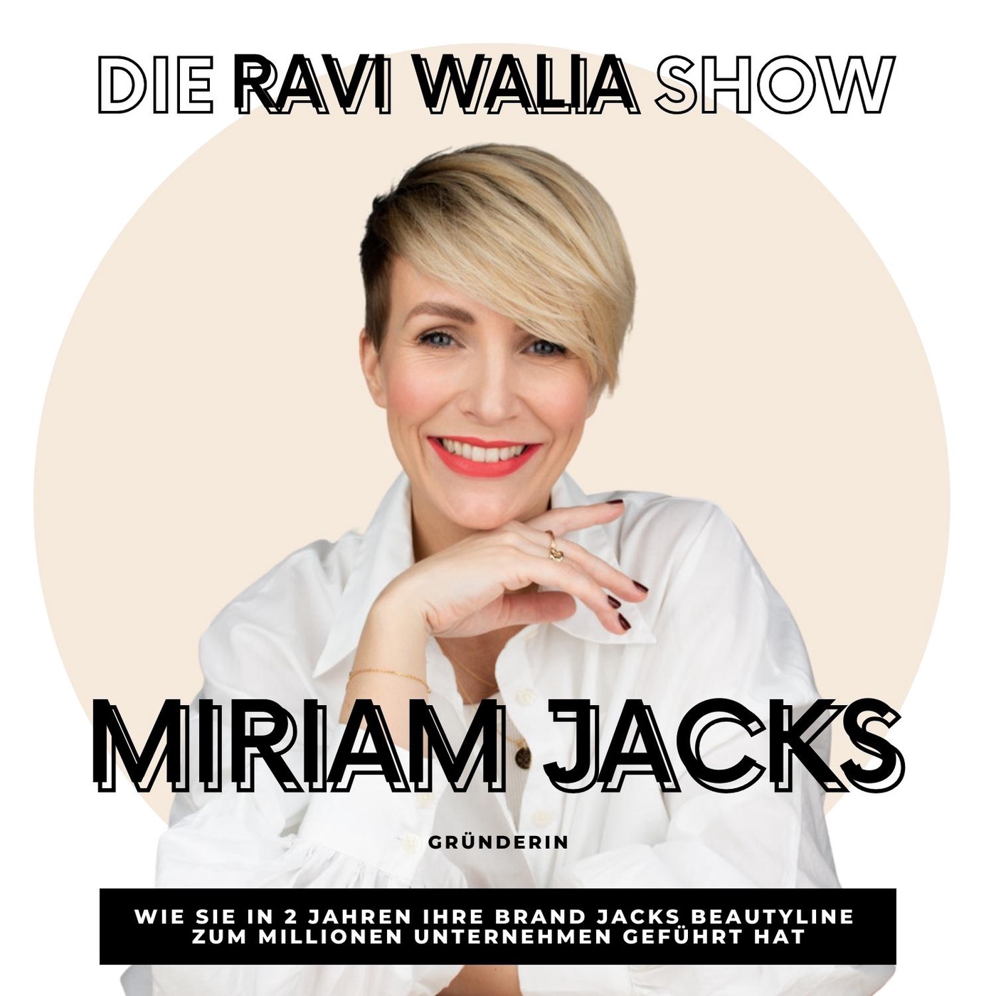 Miriam Jacks: wie sie in 2 Jahren ihre Brand Jacks Beautyline zum Millionen Unternehmen geführt hat
