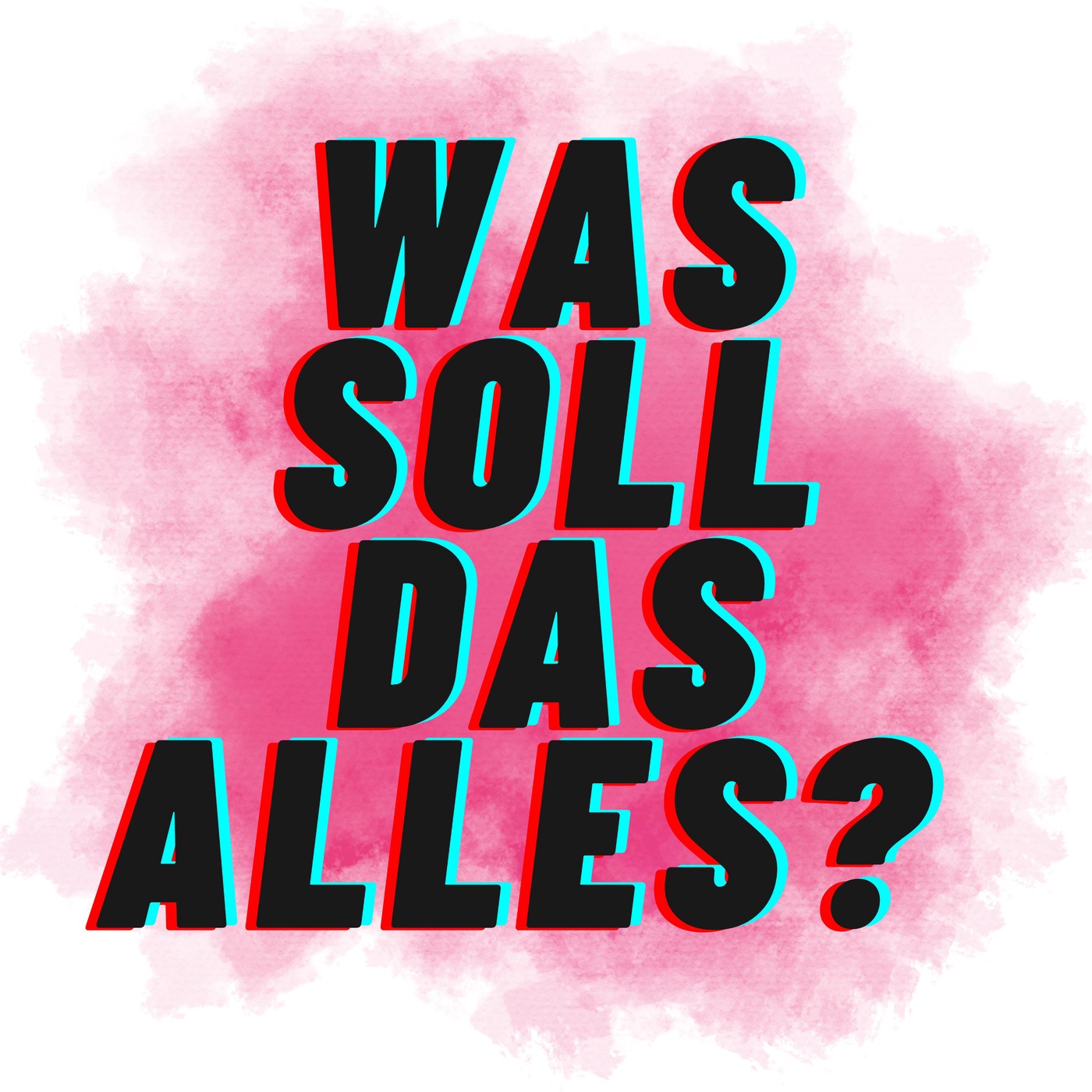 Was soll das alles?