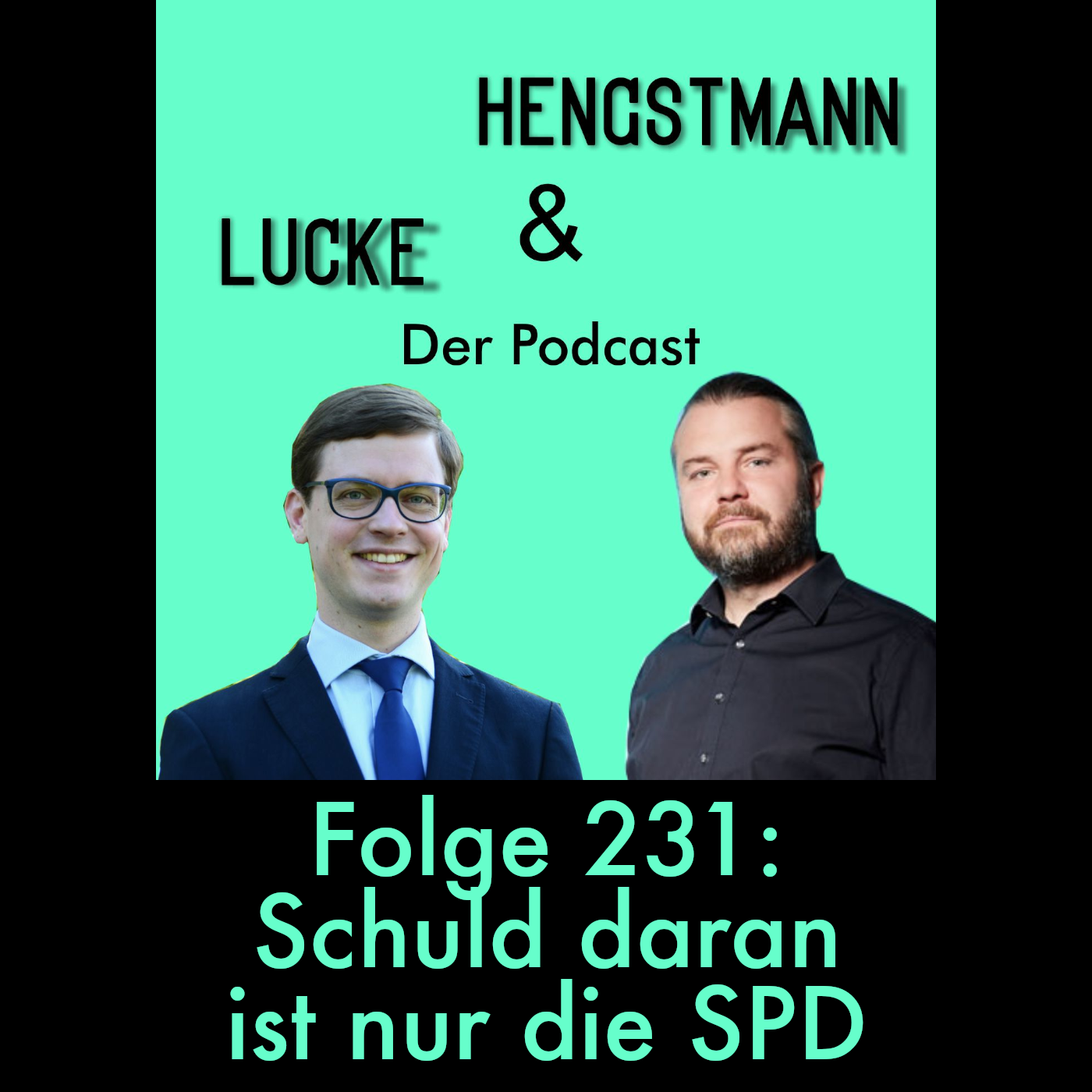 Lucke & Hengstmann, Folge 231: Schuld daran ist nur die SPD (3. September 2026)