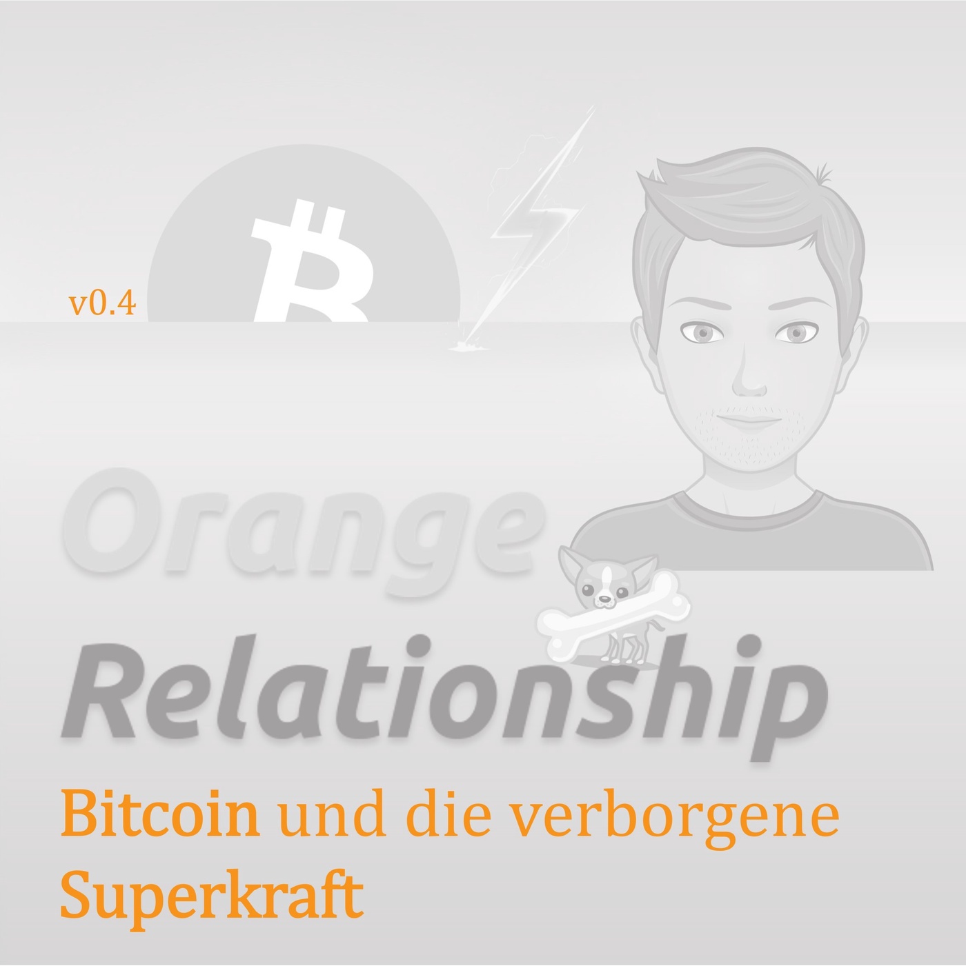 Bitcoin und die verborgene Superkraft (v0.4)