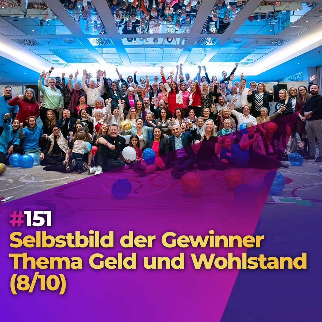 #151 - Selbstbild der Gewinner: Thema Geld und Wohlstand (8/10)