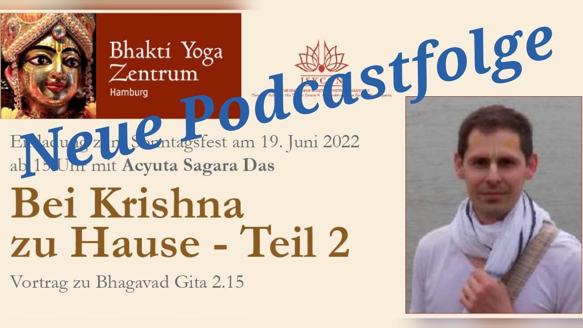 Bei Krishna zu Hause - Teil 2 – Vortrag zu Bhagavad Gita 2.15
