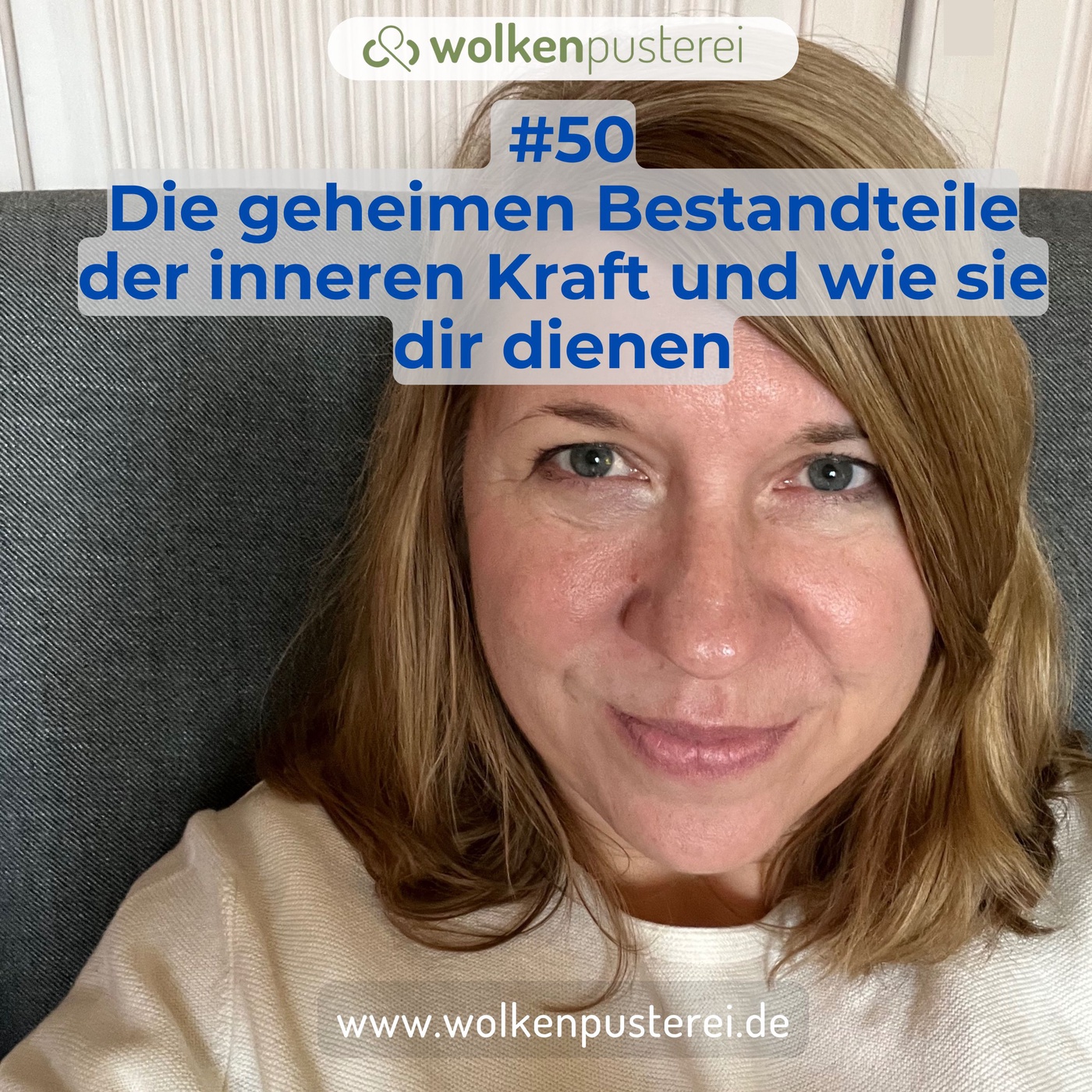 #50 Die geheimen Bestandteile der inneren Kraft und wie sie dir dienen