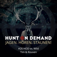 #26 HOD vs. Wild - Tim & Rouven - (Huntingroom & jagenNRW)